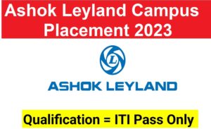 Ashok Leyland Pvt Ltd Campus Placement 2023