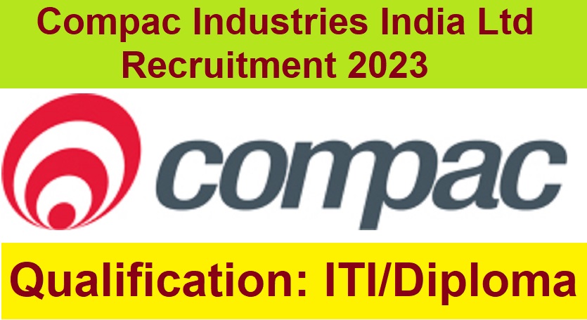 Compac Industries India Ltd Recruitment 2023