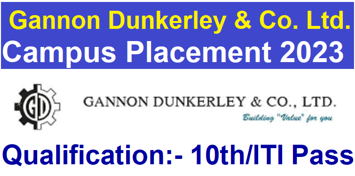 Gannon Dunkerley & Co Ltd Campus Placement 2023