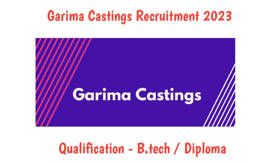 Garima Castings Recruitment 2023