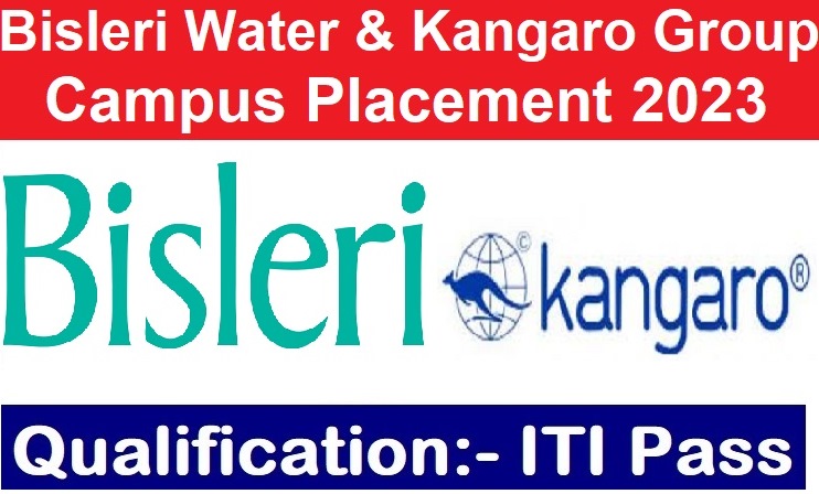 Bisleri Water and Kangaro Group Campus Placement 2023