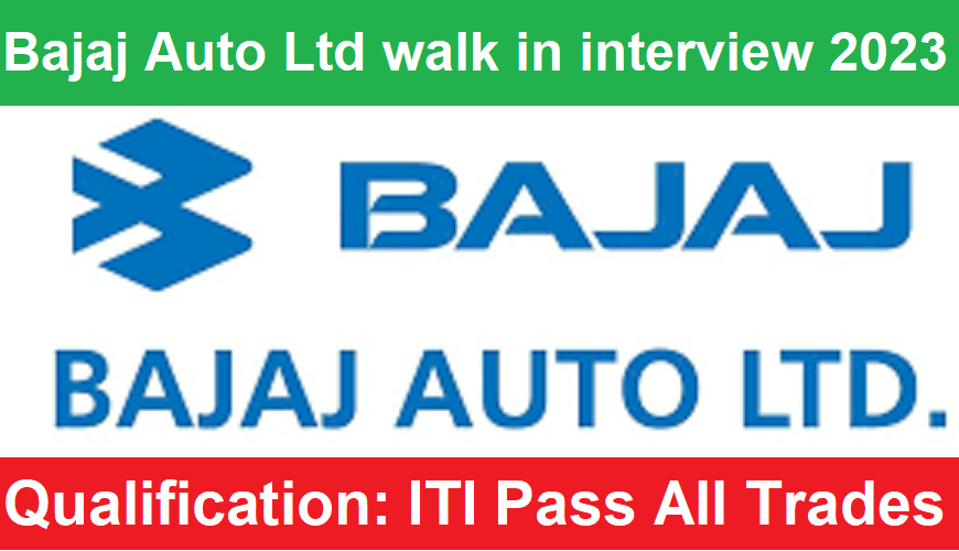 Bajaj Auto Limited walk in interview 2023